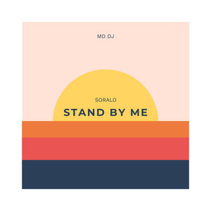 MD DJ feat. Soralo - Stand By Me