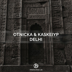 Otnicka & Kaskeiyp - Delhi