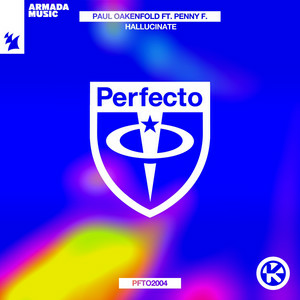 Paul Oakenfold feat. Penny F - Hallucinate