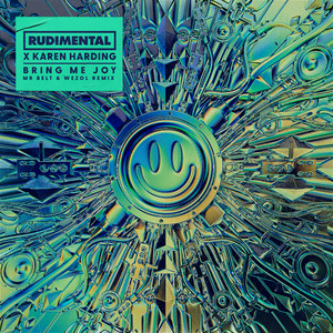 Rudimental & Karen Harding - Bring Me Joy (Mr. Belt & Wezol Remix)
