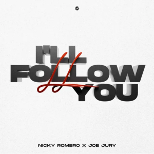Nicky Romero & Joe Jury - I'll Follow You