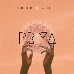 Monoir & AXEL - Priya