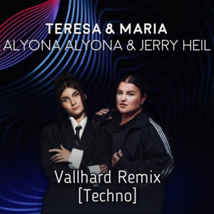Alyona Alyona & Jerry Heil - Teresa & Maria (Vallhard Remix) [Techno]