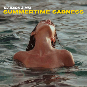 DJ Dark & Mia - Summertime Sadness