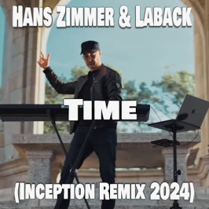 Hans Zimmer & Laback - Time (Inception Remix 2024)