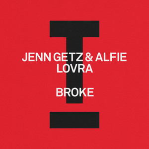 Jenn Getz & Alfie & LOVRA - Broke