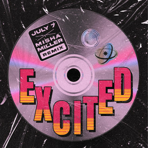 July 7 & Misha Miller - Excited (Remix)