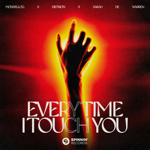 Mondello'G & Distrion & Sarah De Warren - Every Time I Touch You