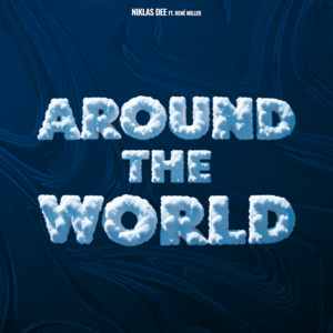 Niklas Dee - Around The World (feat. René Miller)