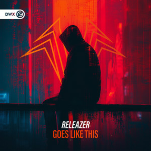 Releazer & Dirty Workz - Goes Like This