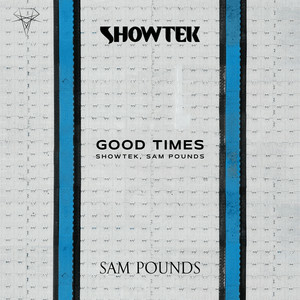 Showtek & Sam Pounds - Good Times