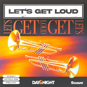 ZIGGY & MITCH DB & Felixx - Let's Get Loud