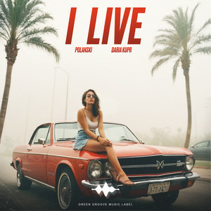 Daria Kupr & POLANSKI - I Live