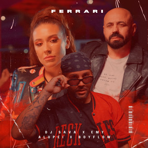 Dj Sava & EMY ALUPEI & Boyflow - Ferrari
