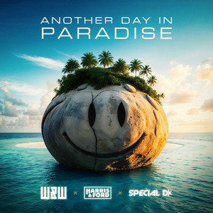 W&W & Harris & Ford & Special D. - Another Day In Paradise