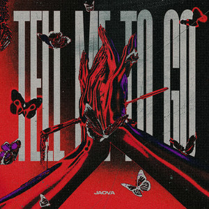 JAOVA - Tell Me to Go
