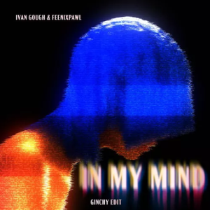 Ivan Gough & Feenixpawl & Georgi Kay - In My Mind (Ginchy Edit)