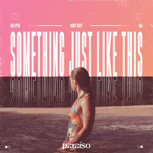 Rolipso & Rory Hope & AEJ - Something Just Like This