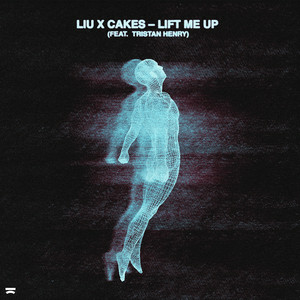 Liu & CAKES & Tristan Henry - Lift Me Up