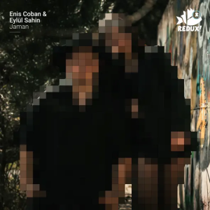 Enis Coban & Eylül Sahin - Jaman (Original Mix)