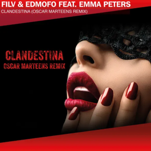 FILV & Edmofo feat. Emma Peters - Clandestina (Oscar Marteens Remix)