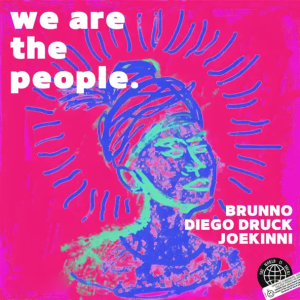 Joe Kinni & Diego Druck & Brunno (BR) - We Are The People (Extended Mix)