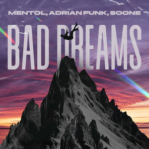 Mentol & Adrian Funk & SoOne - Bad Dreams