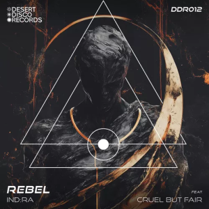 IND:RA & Cruel But Fair - Rebel (Original Mix)