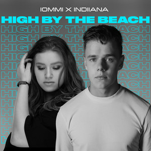 IOMMI & Indiiana - High By The Beach