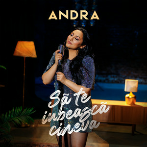 Andra - Să Te Iubească Cineva