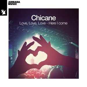 Chicane - Love, Love, Love (Here I Come)