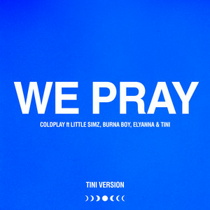 Coldplay & Little Simz & Burna Boy & Elyanna & Martina Stoessel - We Pray (Tini Version)