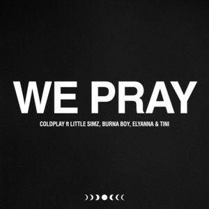 Coldplay & Little Simz & Burna Boy & Elyanna & TINI - WE PRAY
