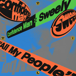 Confidence Man & Sweely - All My People