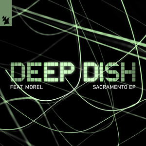 Deep Dish feat. Morel - Sacramento