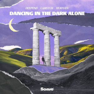 Deepend & Horxata - Dancing In The Dark Alone (feat. Carston)