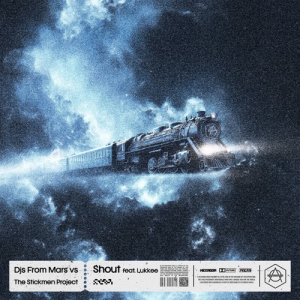Djs From Mars & The Stickmen Project - Shout (feat. Lukkee)