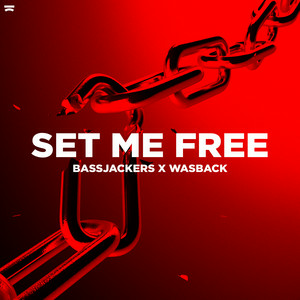 Bassjackers & Wasback - Set Me Free
