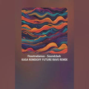 Flosstradamus - Soundclash (Kasa Remixoff future rave remix)