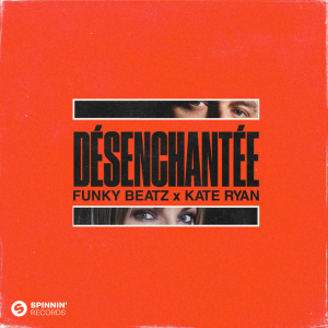 Funky Beatz & Kate Ryan - Désenchantée (Extended Remix)