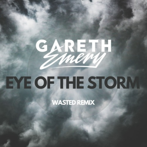 Gareth Emery & Gavin Beach - Eye Of The Storm (Wasted Hardstyle Remix)