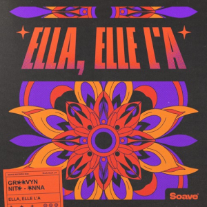 Groovyn - Ella, Elle L'a (feat. Nito-Onna)