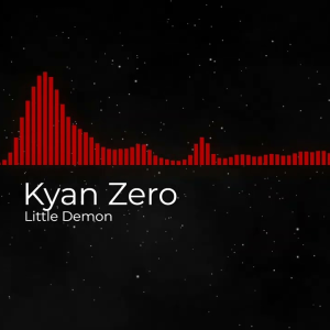 Kyan Zero - Little Demon