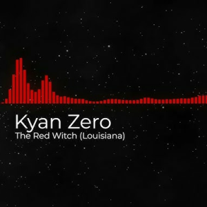 Kyan Zero - The Red Witch (Louisiana)