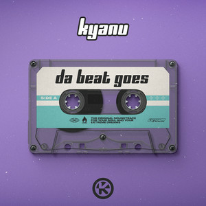 KYANU - Da Beat Goes