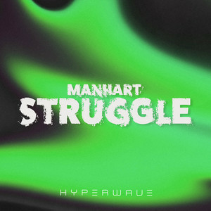 Manhart - Struggle