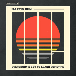 Martin Ikin - Everybodys Got to Learn Sometime