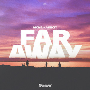 MCN2 & Aexcit - Faraway
