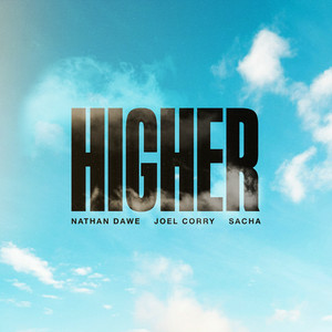 Nathan Dawe & Joel Corry & SACHA - HIGHER