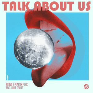 NERVO & Plastik Funk - Talk About Us (feat. Julia Temos)